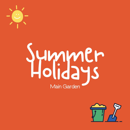 Summer Holidays (Main Garden)